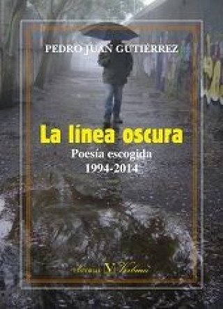 La línea oscura. Poesía seleccionada 1994-2014