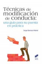 Técnicas de modificación de la conducta : una guía para su puesta en práctica