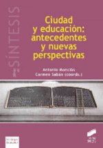 Ciudad y educación: Antecedentes y nuevas perspectivas