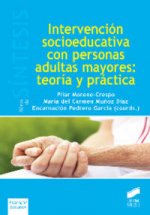 Intervención socioeducativa con personas adultas mayores: teoría y práctica