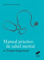 MANUAL PRACTICO DE SALUD MENTAL EN TERAPIA OCUPACIONAL