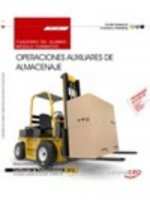 Operaciones auxiliares de almacenaje : certificado de profesionalidad de actividades auxiliares de almacén