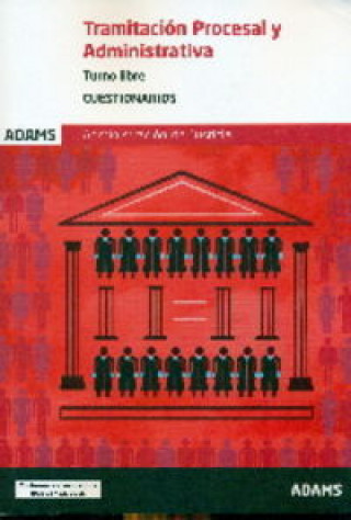 Cuerpo de Tramitación Procesal y Administrativa de la Administración de Justicia. Turno Libre. Cuestionario