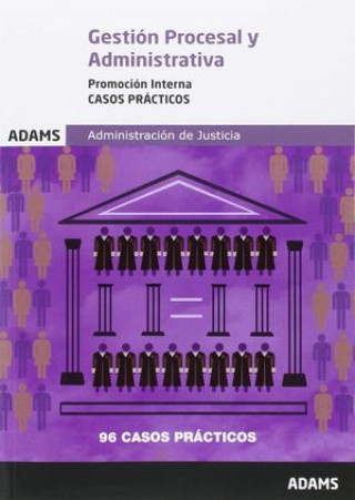 Gestión Procesal y Administrativa. Promoción interna. Casos prácticos