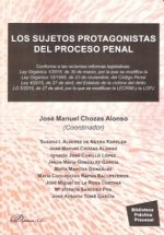 Los sujetos protagonistas del proceso penal : conforme a las recientes reformas legislativas : Ley Orgánica 1/2015, de 30 de marzo, por la que se modi