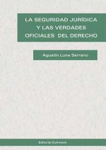 La seguridad jurídica y las verdades oficiales del derecho