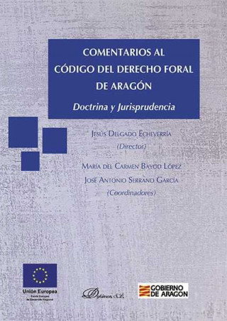 Comentarios al código del derecho foral de Aragón : doctrina y jurisprudencia