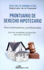 Prontuario de derecho hipotecario para universitarios y profesionales : con las novedades introducidas por la Ley 13-2015