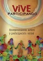 Vive Participando: envejecimiento activo y participación social