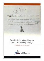 Benito de la Mata Linares : juez, acusado y testigo