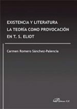 Existencia y literatura : la teoría como provocación en T. S. Eliot