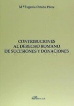 Nueve contribuciones al estudio del derecho romano de sucesiones y donaciones