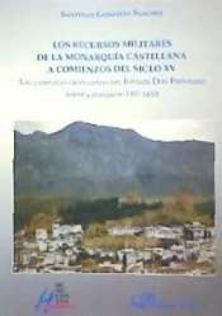 Los recursos militares de la monarquía castellana a comienzos de siglo XV