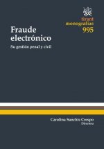 Fraude Electrónico : su gestión penal y civil