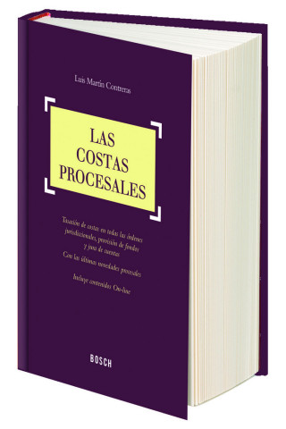 Las costas procesales : tasación de costas en todos los órdenes jurisdiccionales, provisión de fondos y jura de cuentas