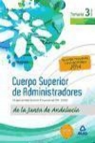 Cuerpo Superior de Administradores [Especialidad Gestión Financiera (A1 1200)] de la Junta de Andalucía. Volumen 3, Temario