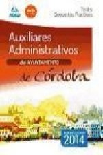 Auxiliares Administrativos del Ayuntamiento de Córdoba. Test y Supuestos Prácticos