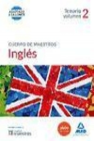 Cuerpo de Maestros Inglés. Temario, volumen 2