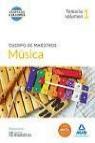 Cuerpo de Maestros Música. Temario, volumen 1