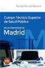 Cuerpo Técnico Superior de Salud Pública de la Comunidad de Madrid. Test del temario General