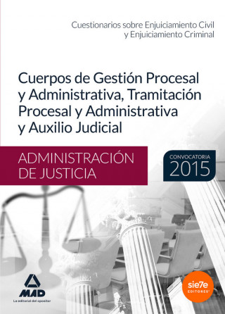 Cuerpos Administración de Justicia: Cuerpo Gestión y Administrativa, Cuerpo de Tramitación Procesal y Administrativa y Cuerpo de Auxilio Judicial Cues