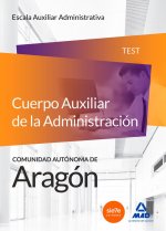 Cuerpo Auxiliar de la Administración de la Comunidad Autónoma de Aragón, Escala Auxiliar Administrativa, Auxiliares Administrativos. Test