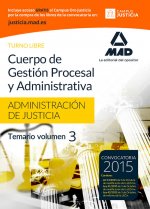 Cuerpo de Gestión Procesal y Administrativa de la Administración de Justicia. Turno Libre. Temario, volumen 3