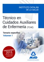 Técnicos en Cuidados Auxiliares de Enfermería del Instituto Catalán de la Salud (ICS). Temario específico, volumen 1
