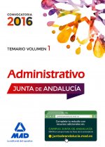 Administrativos de la Junta de Andalucía. Turno Libre. Temario, volumen 1