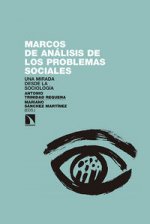 Marcos de análisis de los problemas sociales: Una mirada desde la sociología