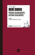 Pensar globalmente, actuar localmente : escritos sobre ecología y sociedad