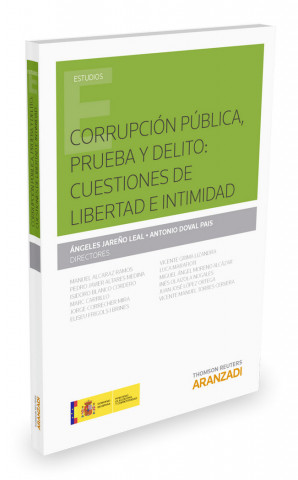 Corrupción pública. Prueba y delito: Cuestiones de libertad e intimidad