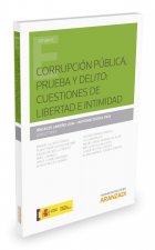 Corrupción pública. Prueba y delito: Cuestiones de libertad e intimidad