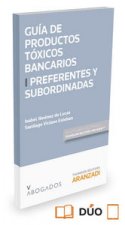 Guía de Productos tóxicos bancarios I. Preferentes y subordinadas (Papel + e-book)