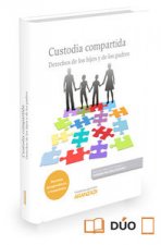 Custodia compartida : derechos de los hijos y los padres Derechos de los hijos y de los padres
