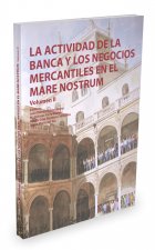 La actividad de la banca y las negociaciones mercantiles en el Mare Nostrum Vol. II