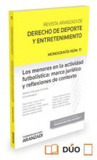 Los menores en la actividad futbolística: marco jurídico y reflexiones de contexto (Papel + e-book)