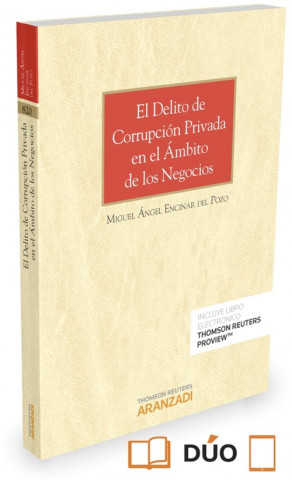 El delito de corrupción privada en el ámbito de los negocios (Papel + e-book)