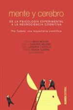 Mente y cerebro : de la psicología experimental a la neurociencia cognitiva