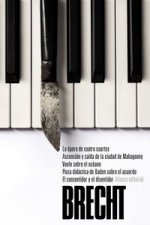 La ópera de cuatro cuartos. Ascensión y caída de la ciudad de Mahagonny. Vuelo sobre el océano. Pieza didáctica de Baden sobre el acuerdo. El consenti