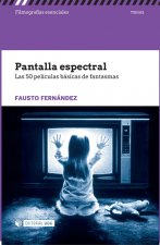 Pantalla espectral: Las 50 películas básicas de fantasmas