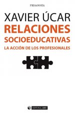 Relaciones socioeducativas: la acción de los profesionales