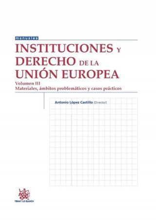 Instituciones y Derecho de la Unión Europea Volumen III