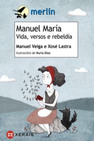 Manuel María : vida, versos e rebeldía