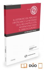 Deterioro del mercado hipotecario y su reconstrucción desde el nuevo modelo euro