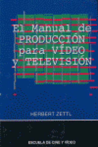 El manual de producción para vídeo y televisión