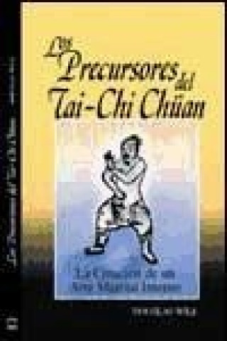 Los precursores del Tai-Chai Chüan, la creación de un arte marcial interno