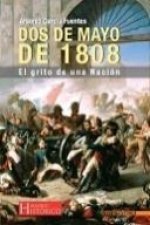 Dos de mayo de 1808 : el grito de una nación