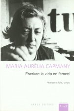 Maria Aurelia Campany, escriure la vida en femení