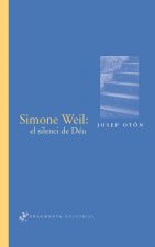 Simone Weil : el silenci de Déu